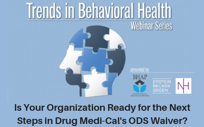 'Trends in Behavioral Health Webinar Series' - a silhouette of a face broken into puzzle pieces - 'Is Your Organization Ready for the Next Steps in Drug Medi-Cal's ODS Waiver?'