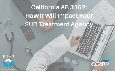 Webinar: California AB 3162: How it Will Impact Your SUD Treatment Agency