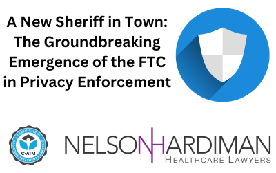 A New Sheriff in Town: The Groundbreaking Emergence of the FTC in Privacy Enforcement. Nelson Hardiman C-ATM