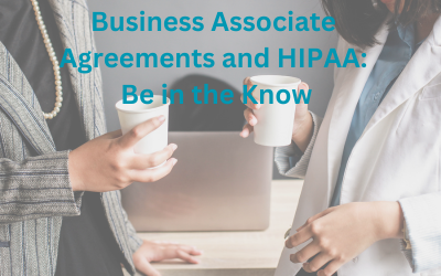 Two businesswoman having a meeting and drinking coffee in the office. Text reads 'Business Associate Agreements and HIPAA: Be In The Know'