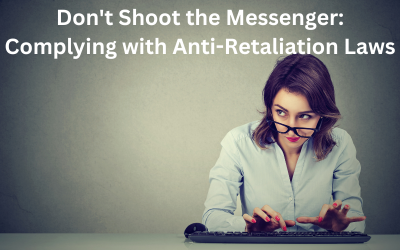 Webinar: Don’t Shoot the Messenger: Complying with Anti-Retaliation Laws