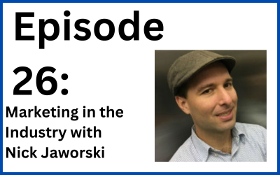 Destination Change: Episode 26 — Marketing in the Industry with Nick Jaworski