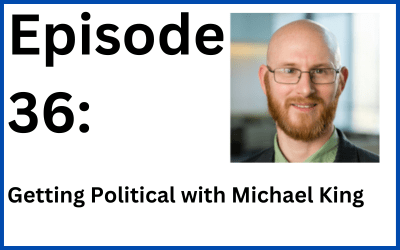 Destination Change: Episode 36 — Getting Political with Michael King