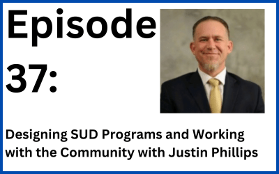 Destination Change: Episode 37 — Designing SUD Programs and Working with the Community with Justin Phillips