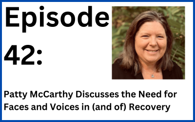 Destination Change: Episode 42 — Patty McCarthy Discusses the Need for Faces and Voices in (and of) Recovery