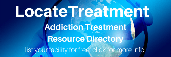 an image of the world under a microscope. Text reads 'LocateTreatment. Addiction Treatment Resource Directory. list your facility for free: click for more info!''