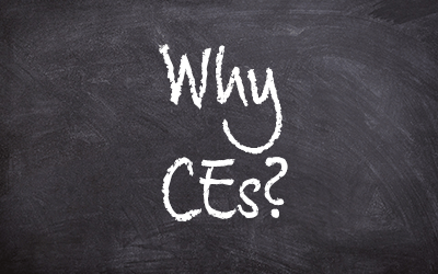 Why CEs? 'written' on a chalkboard