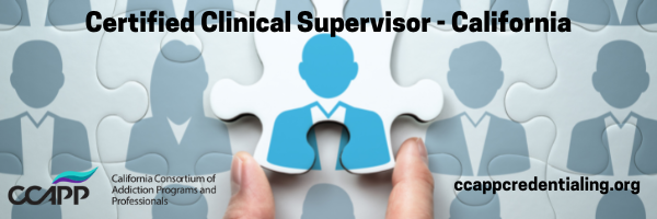 a photo of a puzzle, each piece a clip art of a person in a businesss suit. There is a hand holding one piece where the clip art is blue. Text reads 'Certified Clinical Supervisor - California. ccappcredentialing.org'