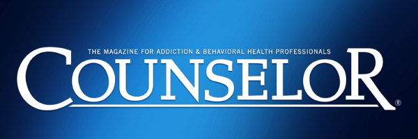 Counselor: The Magazine for Addiction & Behavioral Health Professionals