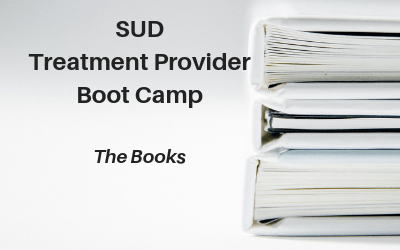 Webinar: SUD Treatment Provider Boot Camp — The Books
